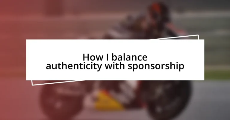 How I balance authenticity with sponsorship