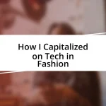 How I Capitalized on Tech in Fashion