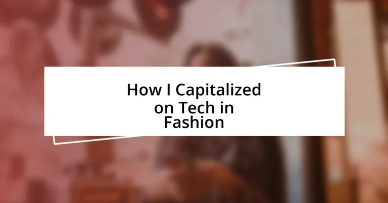 How I Capitalized on Tech in Fashion