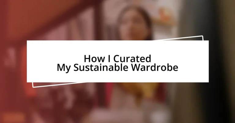 How I Curated My Sustainable Wardrobe