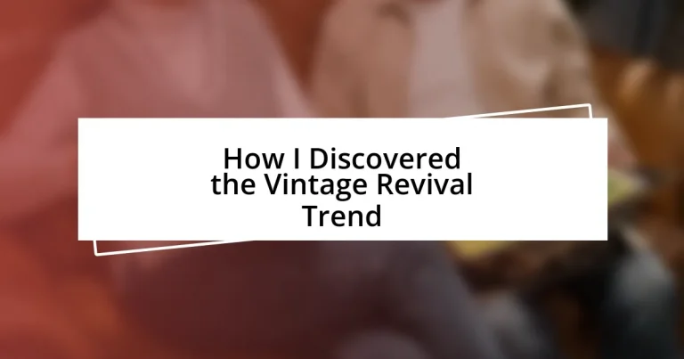 How I Discovered the Vintage Revival Trend