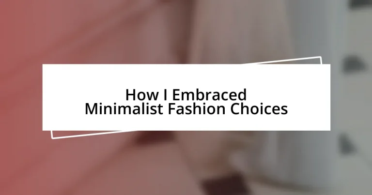 How I Embraced Minimalist Fashion Choices