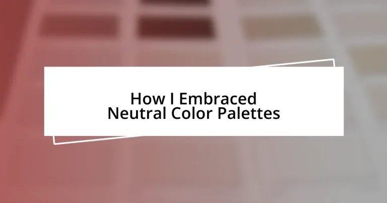 How I Embraced Neutral Color Palettes