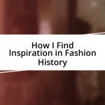 How I Find Inspiration in Fashion History