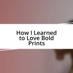 How I Learned to Love Bold Prints