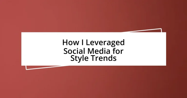 How I Leveraged Social Media for Style Trends