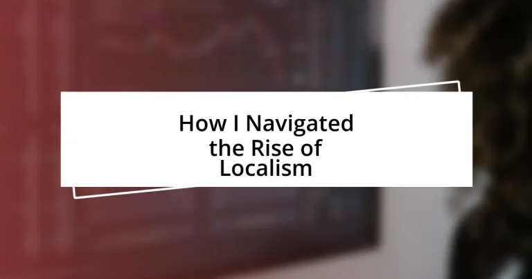 How I Navigated the Rise of Localism