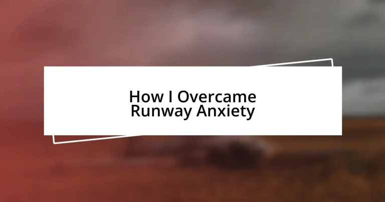 How I Overcame Runway Anxiety