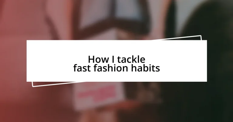 How I tackle fast fashion habits