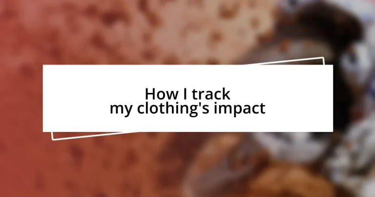 How I track my clothing’s impact