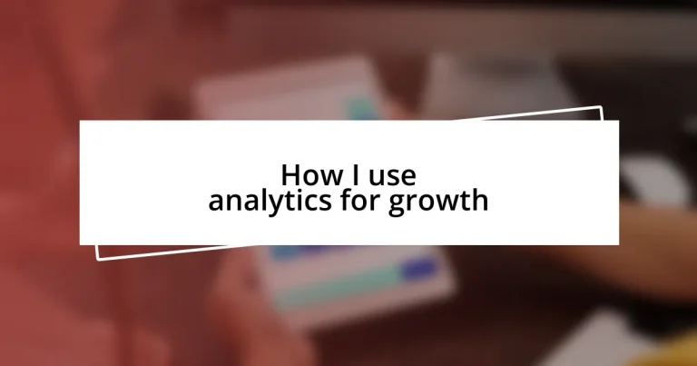 How I use analytics for growth