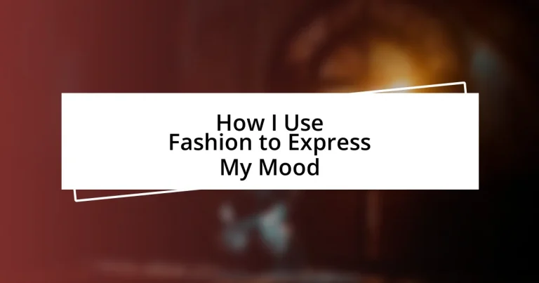 How I Use Fashion to Express My Mood