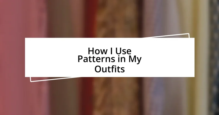 How I Use Patterns in My Outfits