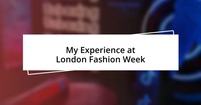 My Experience at London Fashion Week