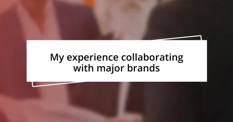 My experience collaborating with major brands