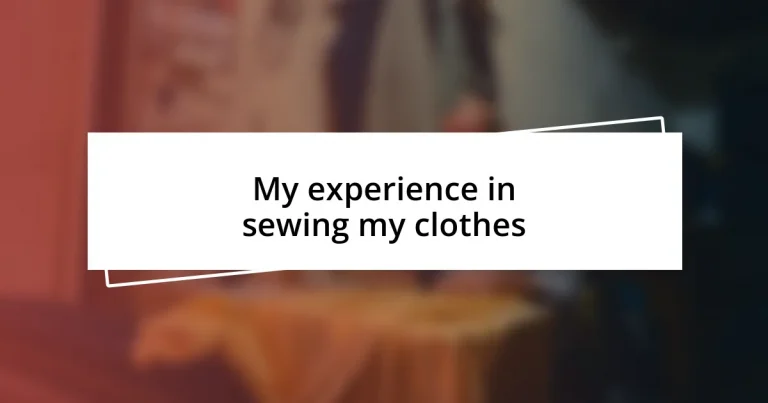 My experience in sewing my clothes