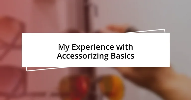 My Experience with Accessorizing Basics