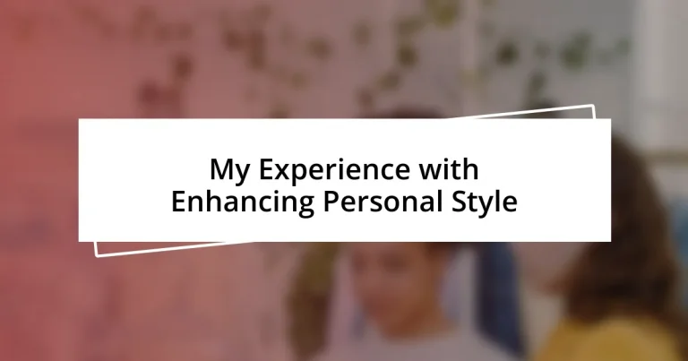 My Experience with Enhancing Personal Style