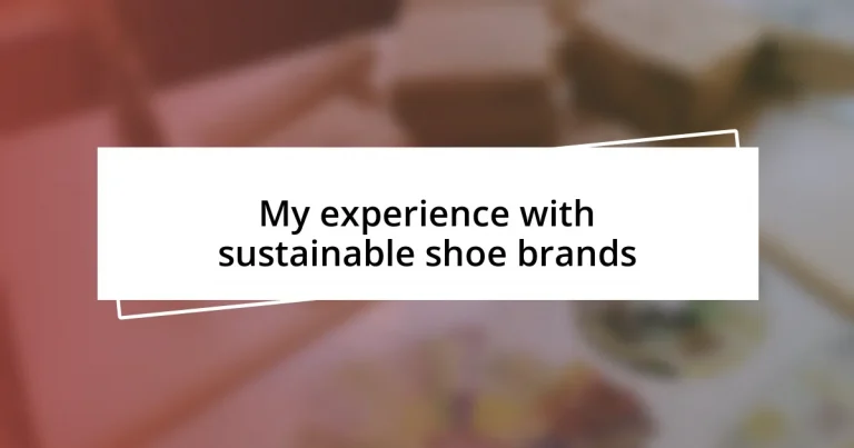 My experience with sustainable shoe brands