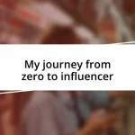 My journey from zero to influencer