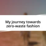 My journey towards zero-waste fashion