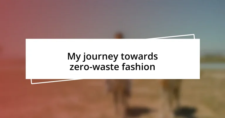 My journey towards zero-waste fashion