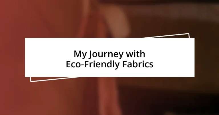 My Journey with Eco-Friendly Fabrics