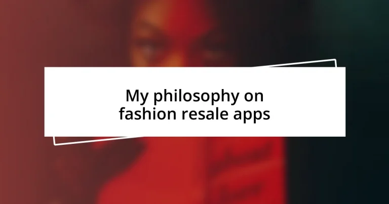 My philosophy on fashion resale apps