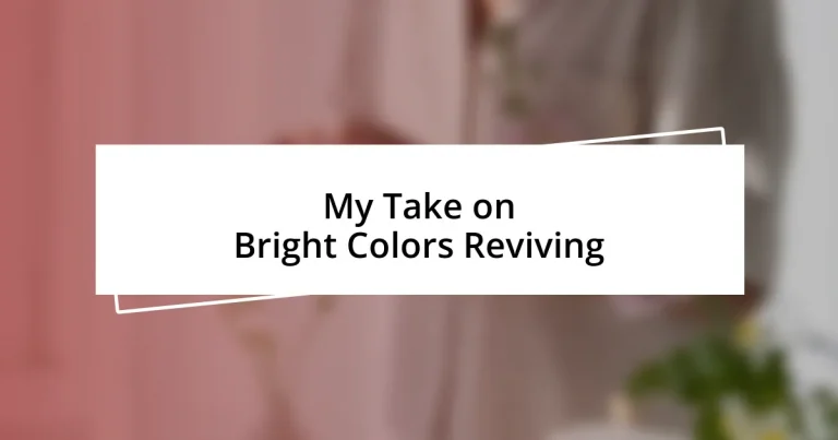 My Take on Bright Colors Reviving