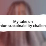 My take on fashion sustainability challenges