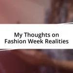 My Thoughts on Fashion Week Realities