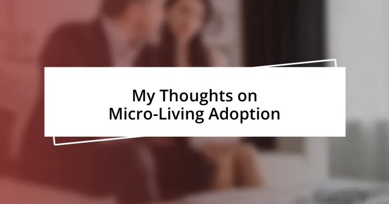 My Thoughts on Micro-Living Adoption