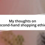 My thoughts on second-hand shopping ethics