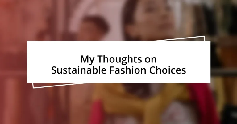 My Thoughts on Sustainable Fashion Choices