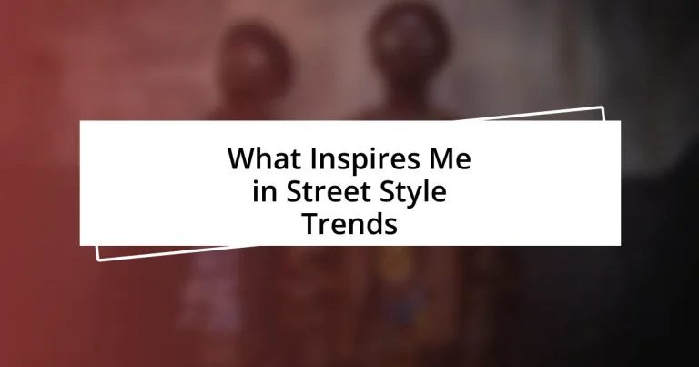 What Inspires Me in Street Style Trends