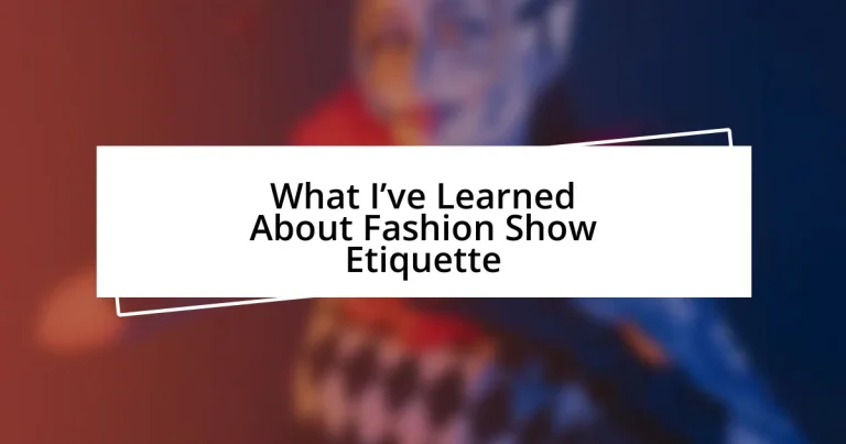 What I’ve Learned About Fashion Show Etiquette