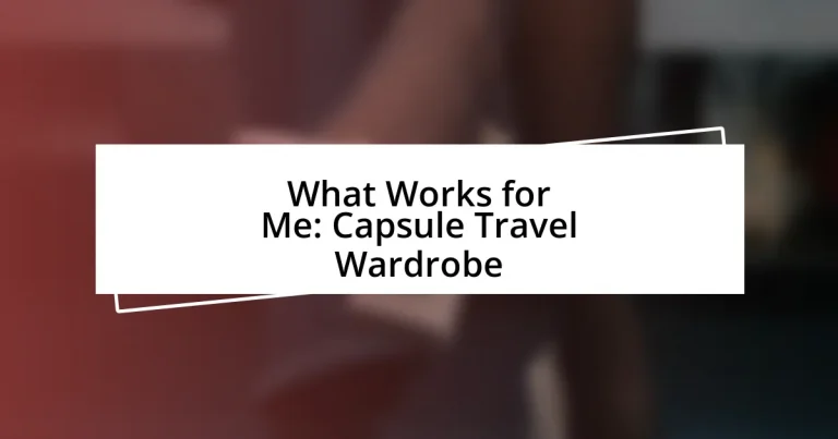 What Works for Me: Capsule Travel Wardrobe