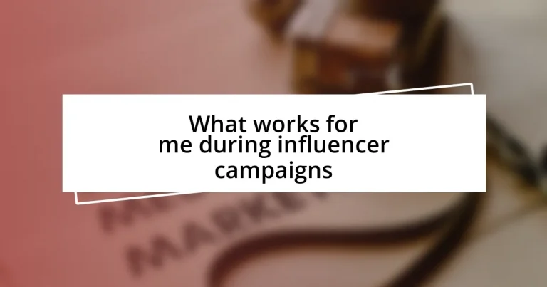 What works for me during influencer campaigns