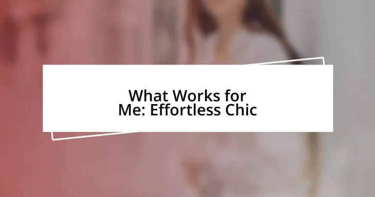 What Works for Me: Effortless Chic