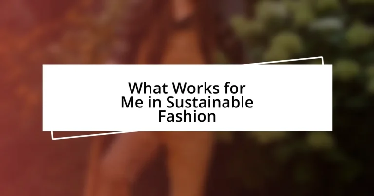 What Works for Me in Sustainable Fashion