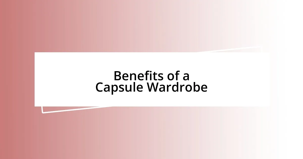 Benefits of a Capsule Wardrobe