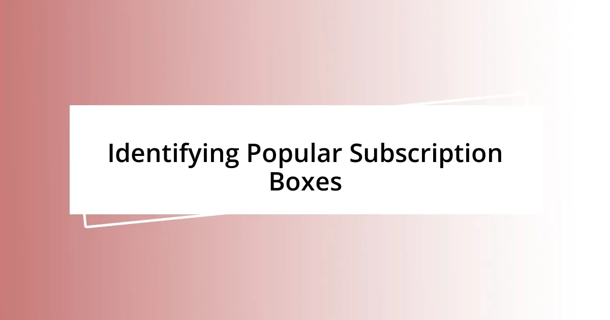 Identifying Popular Subscription Boxes