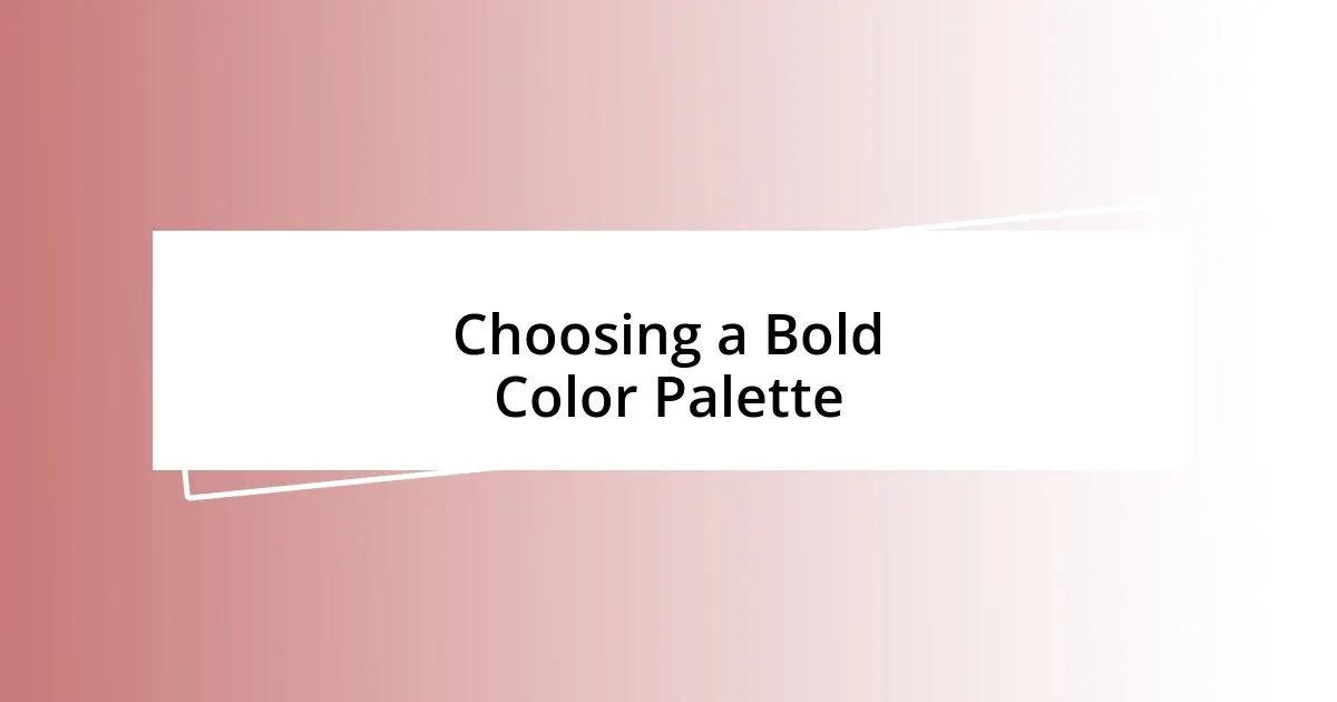 Choosing a Bold Color Palette