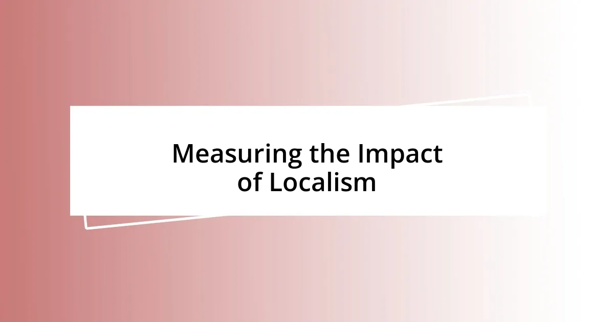 Measuring the Impact of Localism