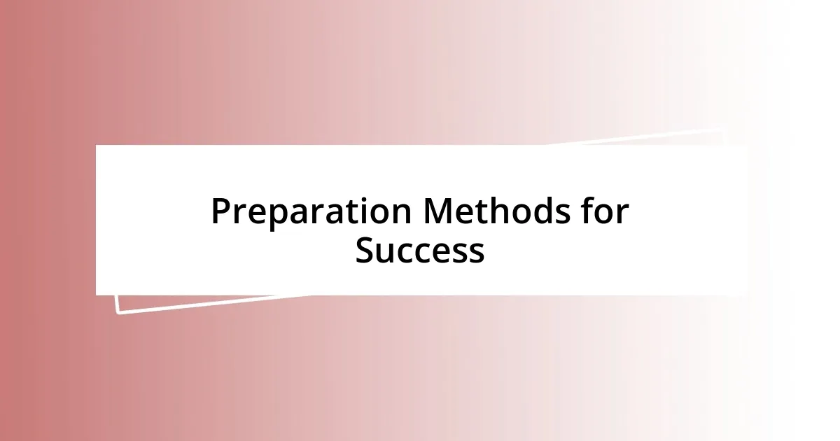 Preparation Methods for Success