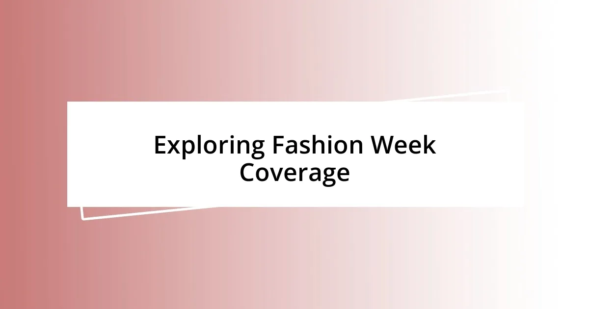 Exploring Fashion Week Coverage