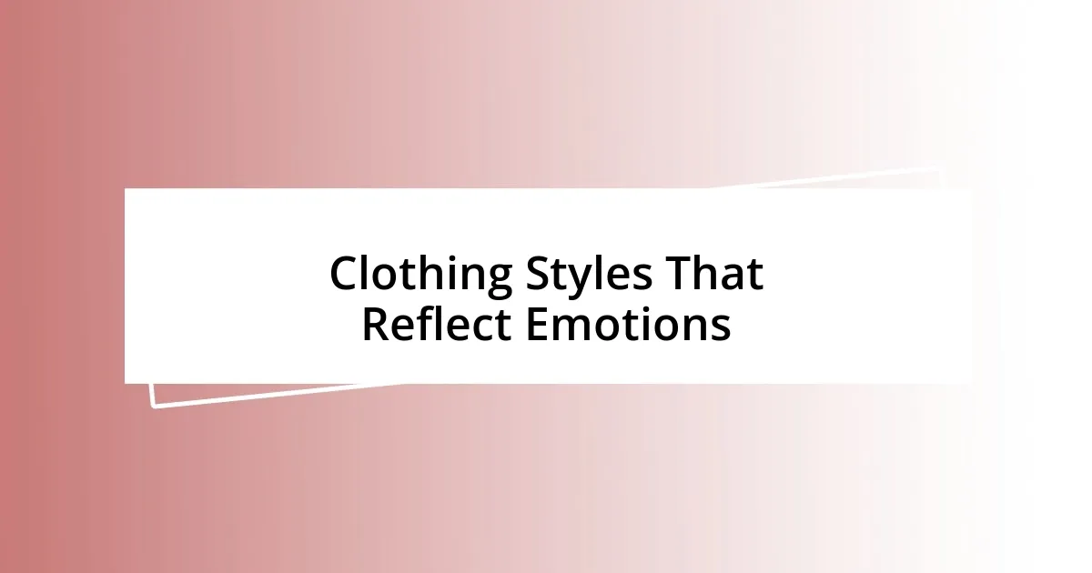 Clothing Styles That Reflect Emotions