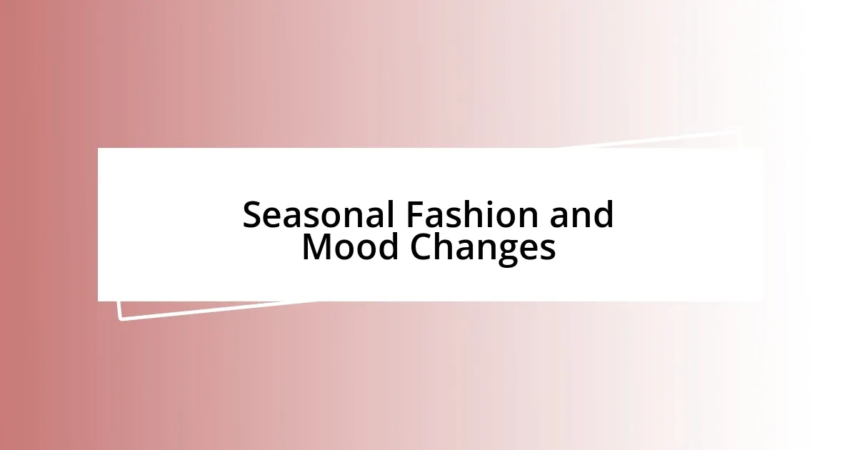 Seasonal Fashion and Mood Changes