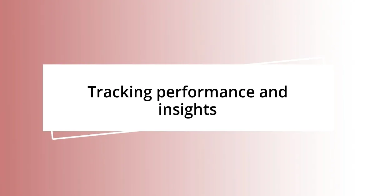 Tracking performance and insights