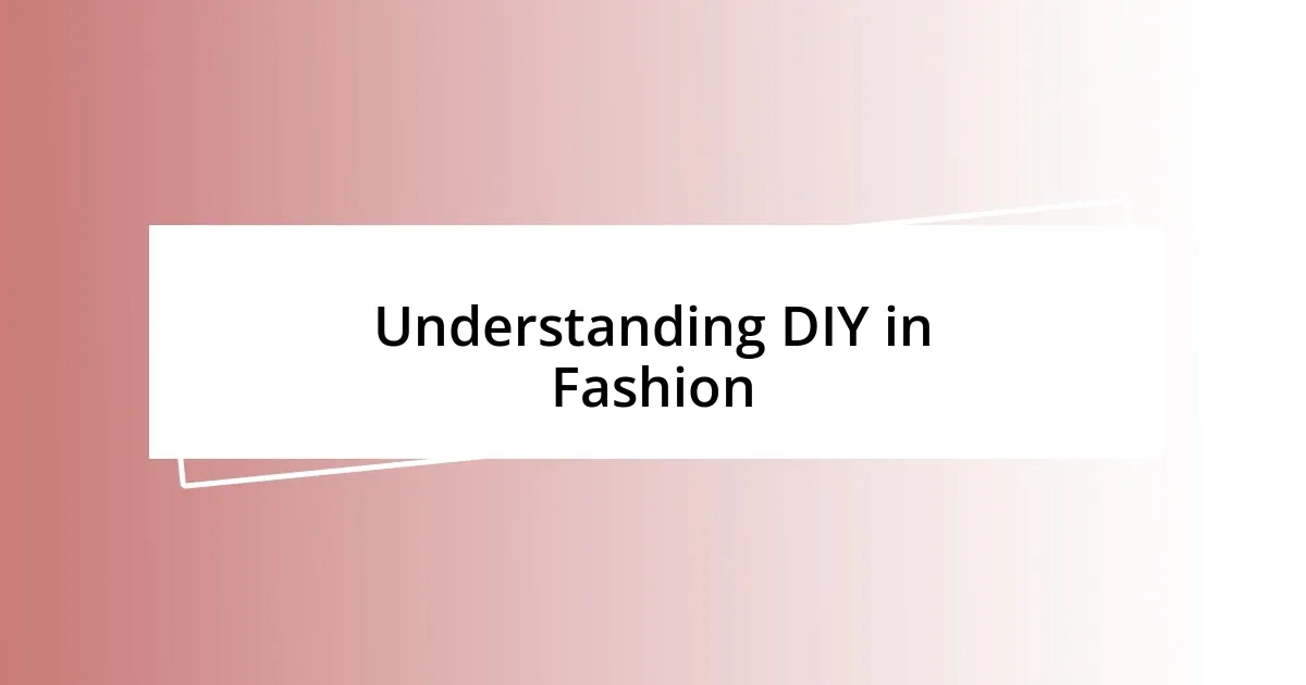 Understanding DIY in Fashion